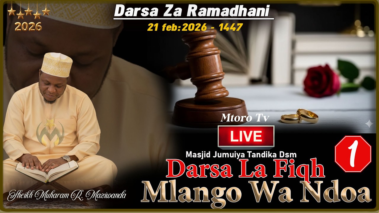 DARASA ZA RAMADHAN DAY 10:FIQH MLANGO WA NDOA/MASJID JUMUIYA TANDIKA/SHEIKH MZIWANDA 1447H
