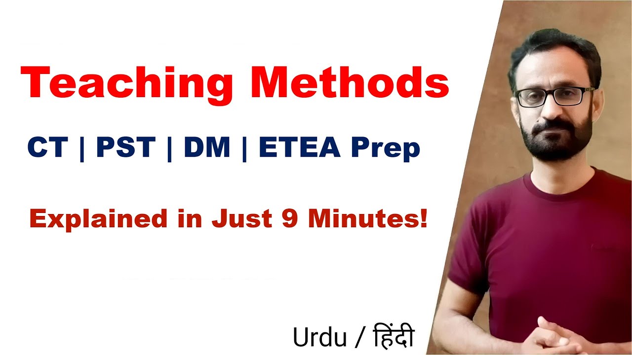 Teaching Methods Explained in 9 Minutes | CT PST DM ETEA Pedagogy Preparation