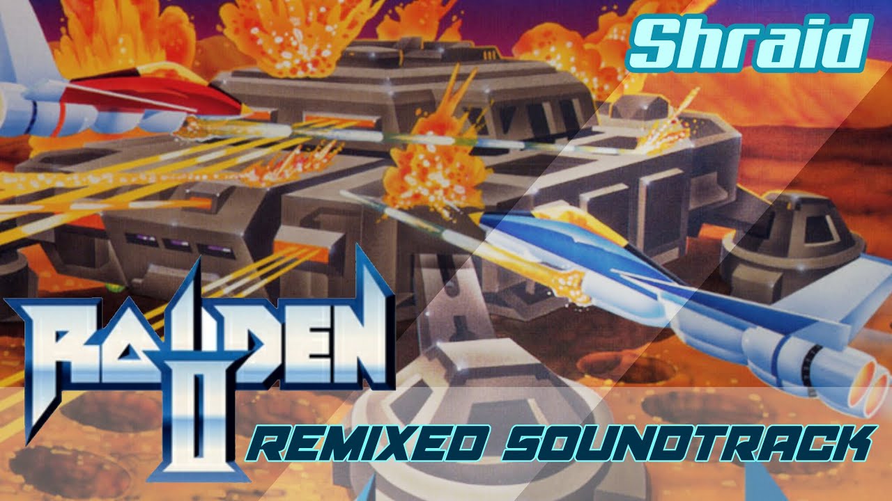 Raiden II OST [Remixed] [HQ]