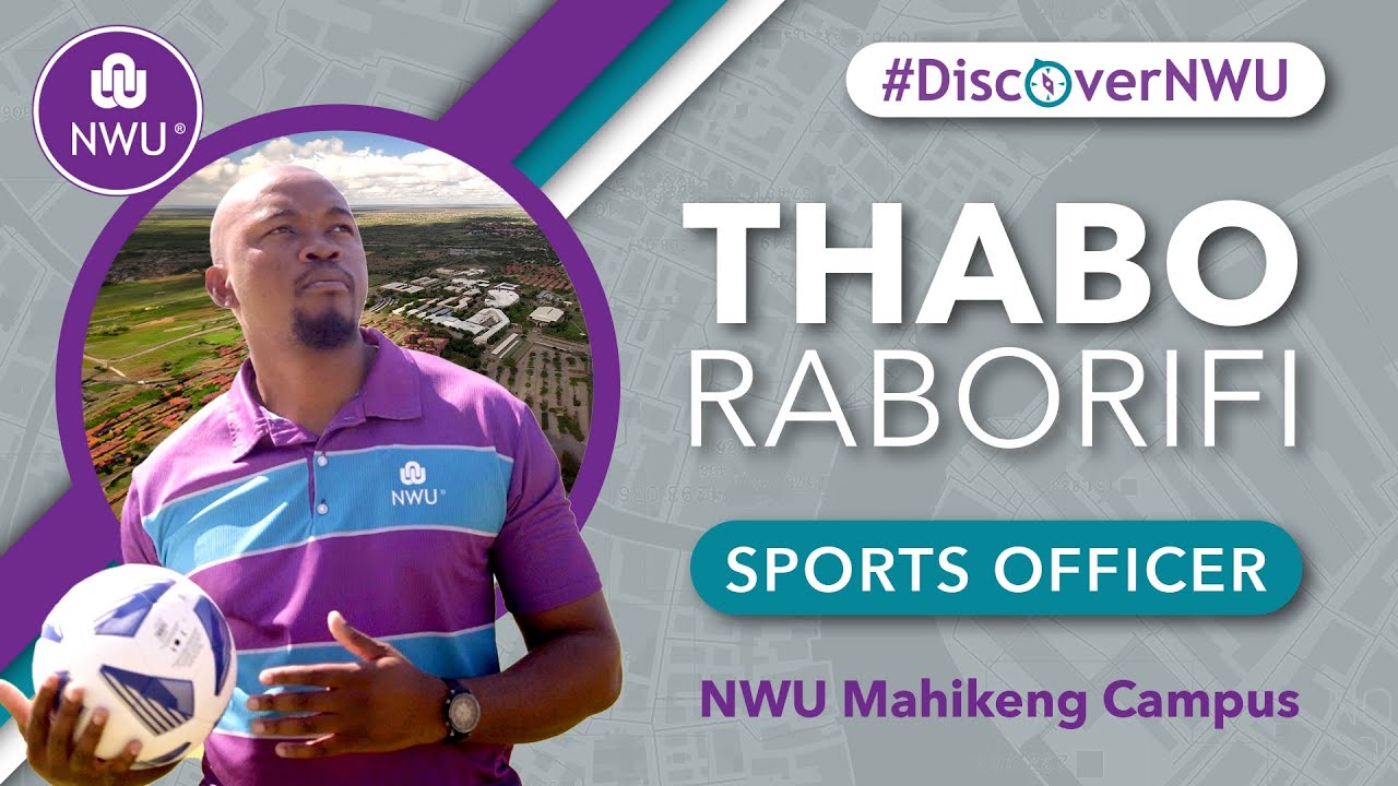 Get to know #MyNWU Sports Officer Thabo Raborifi’s passion and achievements