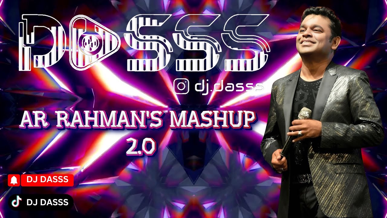 DJ Dasss | Club Mix | A.R. Rahman's Mashup 2.0