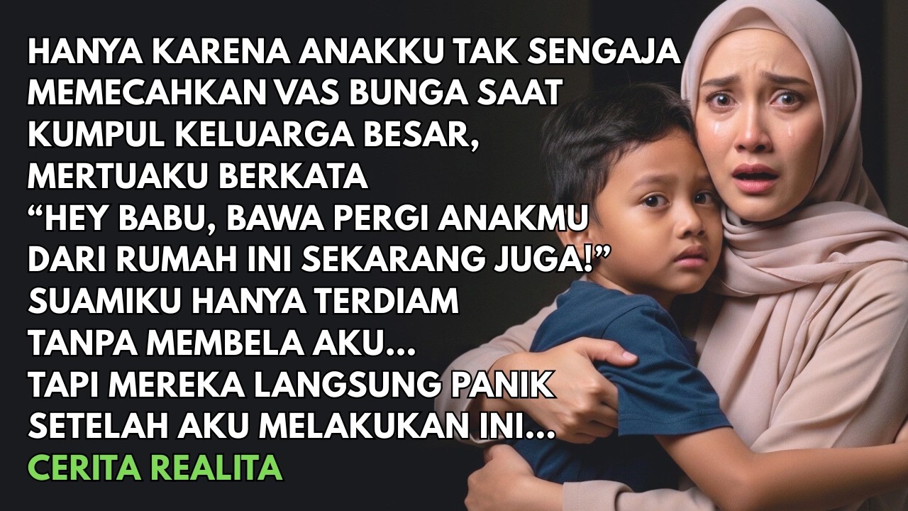 MERTUAKU MENGUSIRKU DARI RUMAH GARA-GARA ANAKKU TAK SENGAJA MEMECAHKAN VAS SAAT KUMPUL KELUARGA