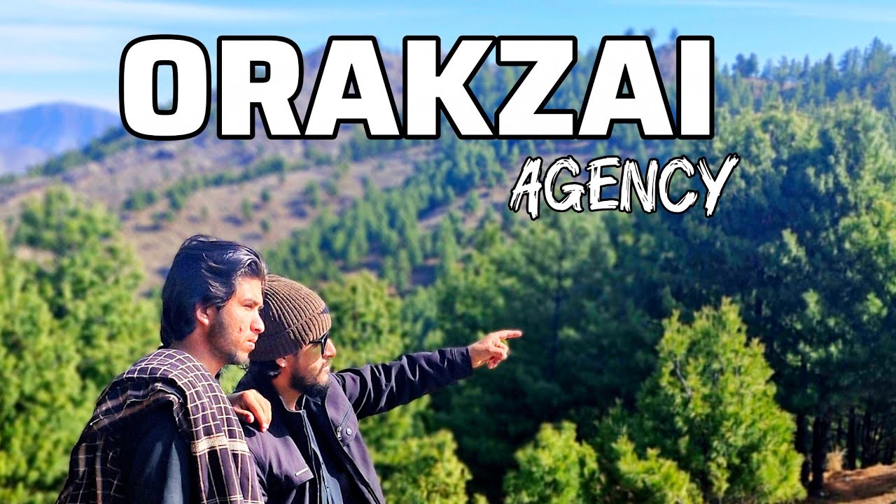 Exploring Orakzai Agency