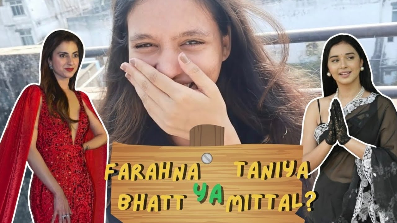 Farahna bhatt or Taniya mittal ?🤔 Apko kon pasand hai? 😏