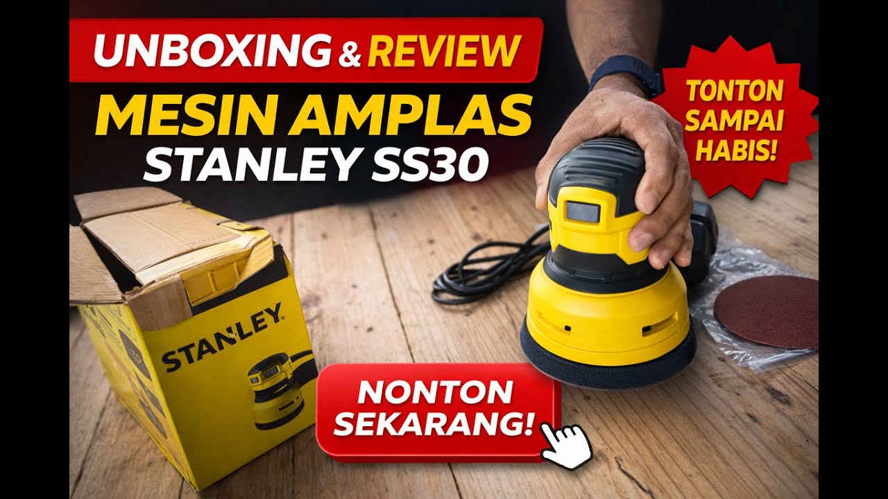 UNBOXING & REVIEW MESIN AMPLAS STANLEY SS30