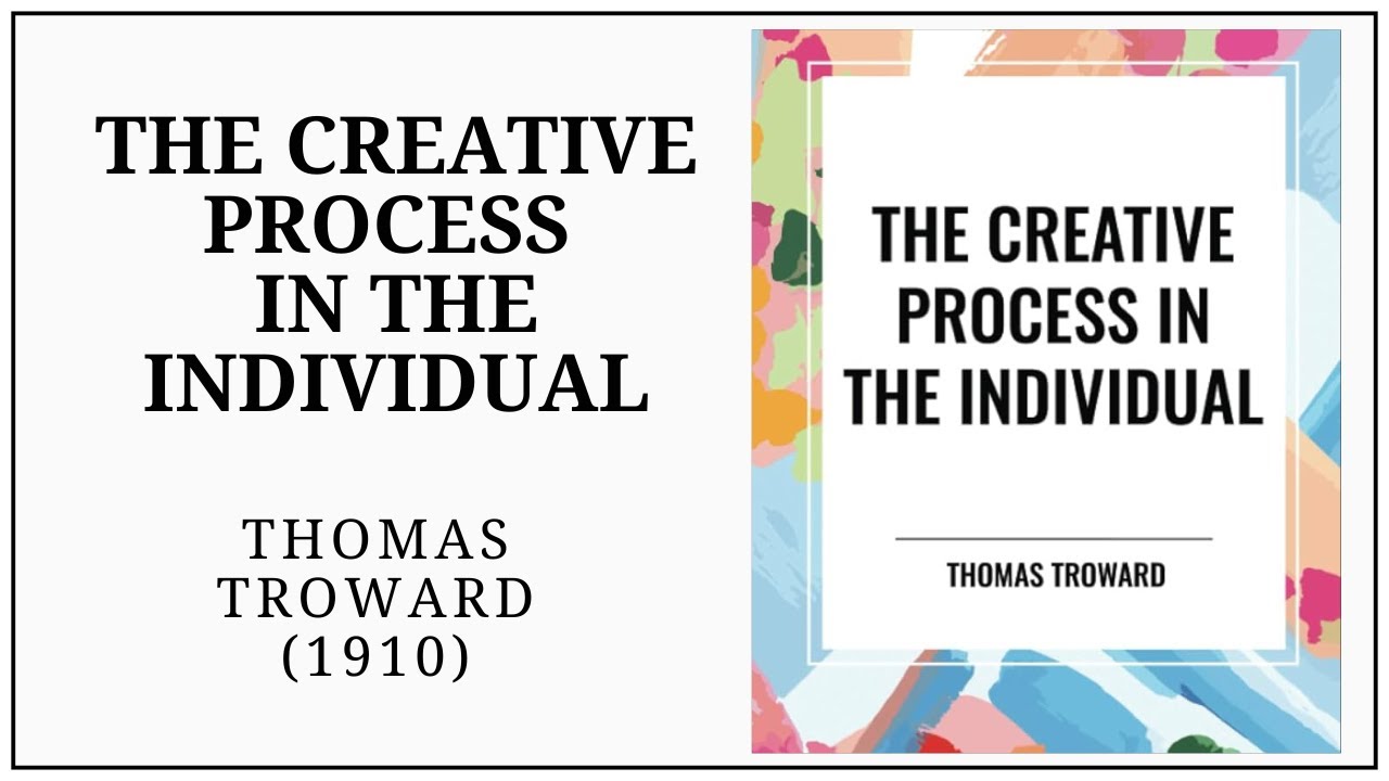 The Creative Process in the Individual (1910) Thomas Troward