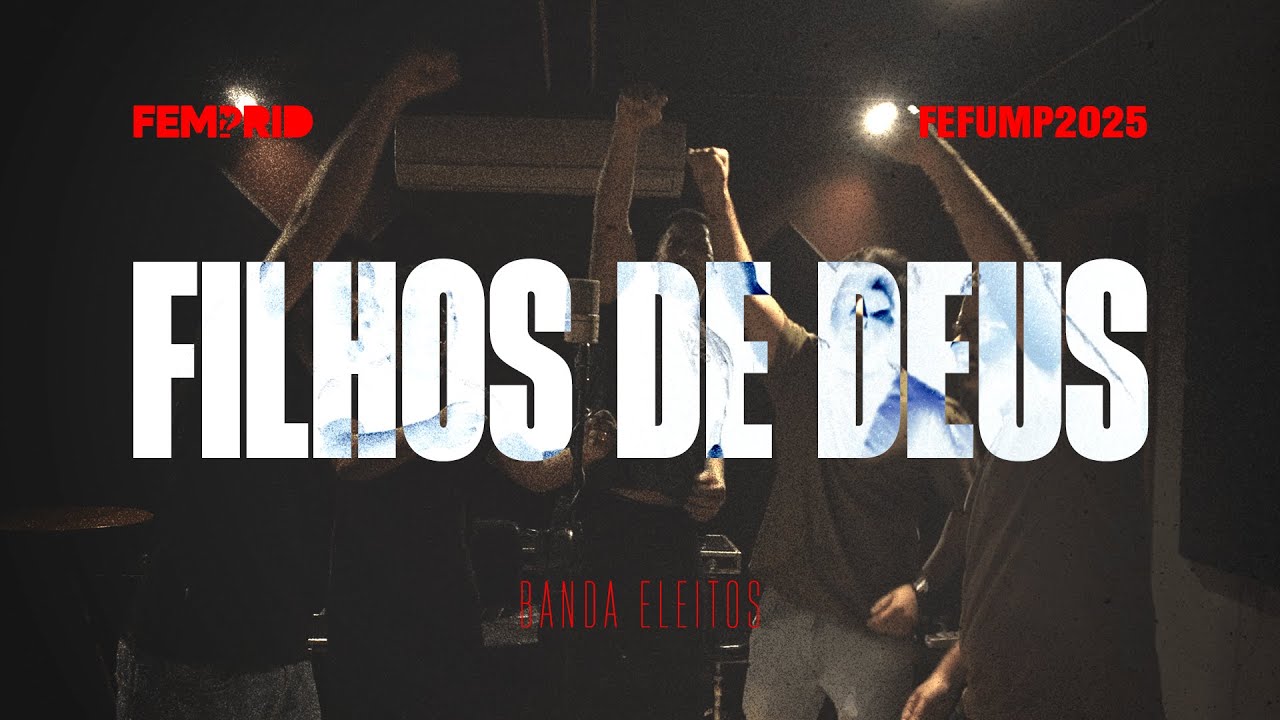 FILHOS DE DEUS - Banda Eleitos |  Lyric video (FEFUMP 2025)