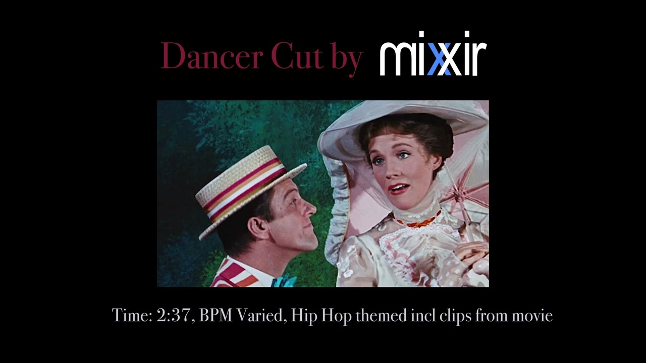 Mary Poppins Medley (Dancer Cut by Mixxir) - Hip-Hop Show Performance