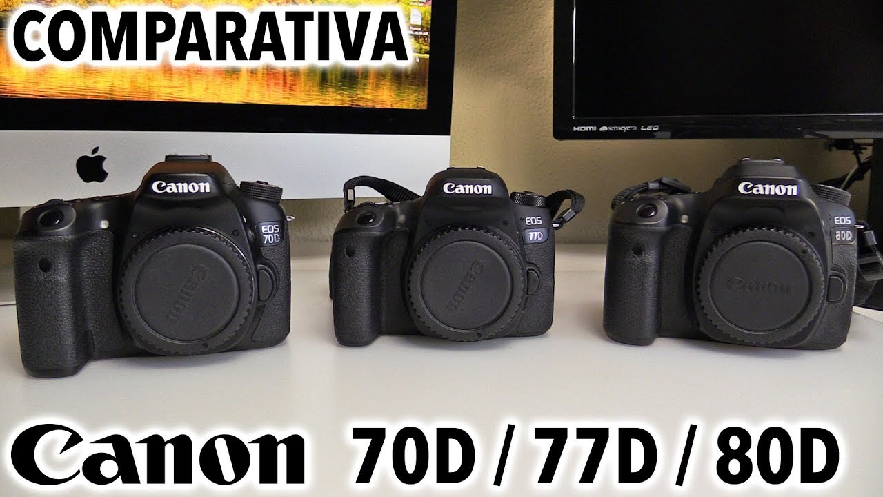 Canon 70D vs 77D vs 80D | Comparativa