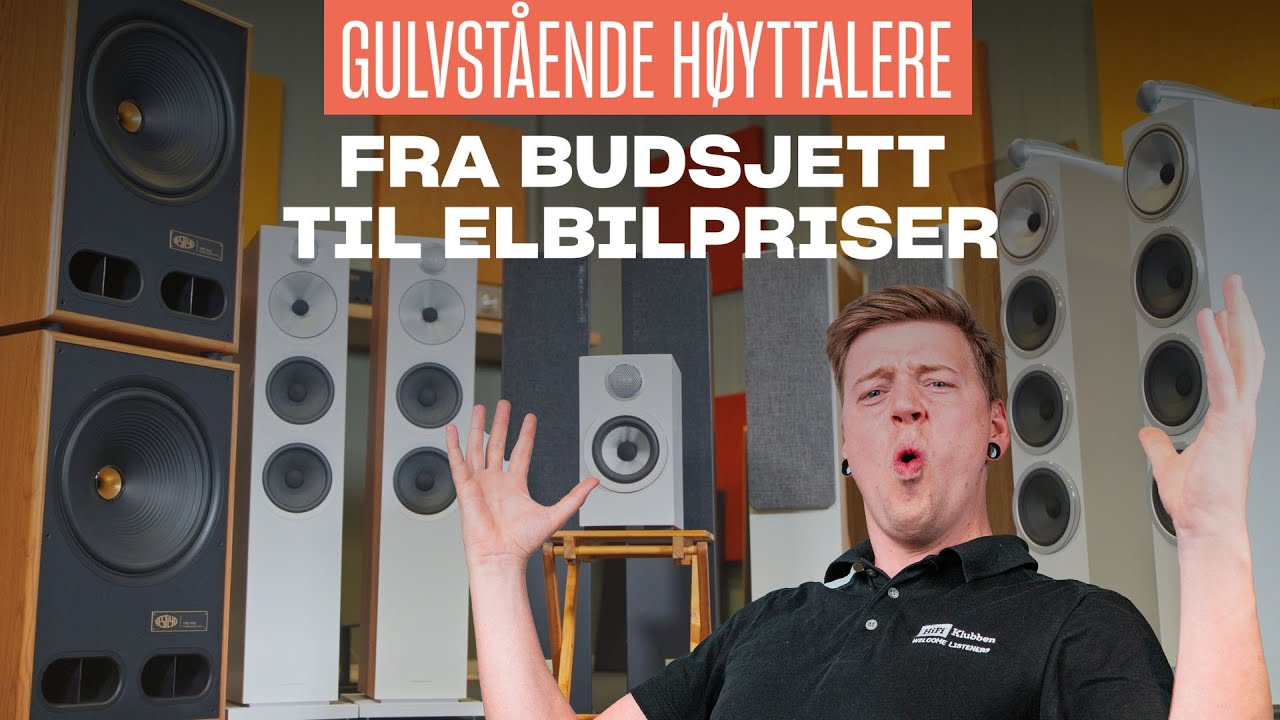 Gulvstående høyttalere til under 7000kr og helt opp til over 400.000kr