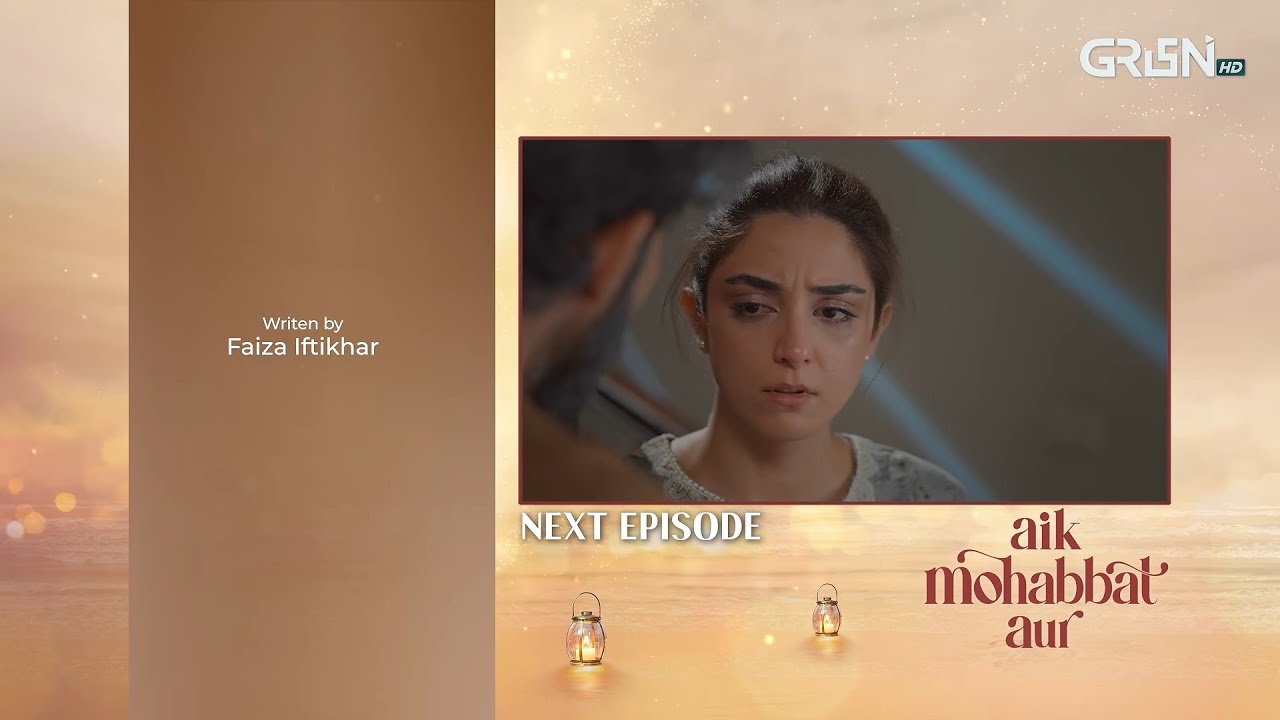Aik Mohabbat Aur Last Episode 24 (Teaser) 24th August 2026 | Ahad Raza  & Maya Ali | G Entertainmnt
