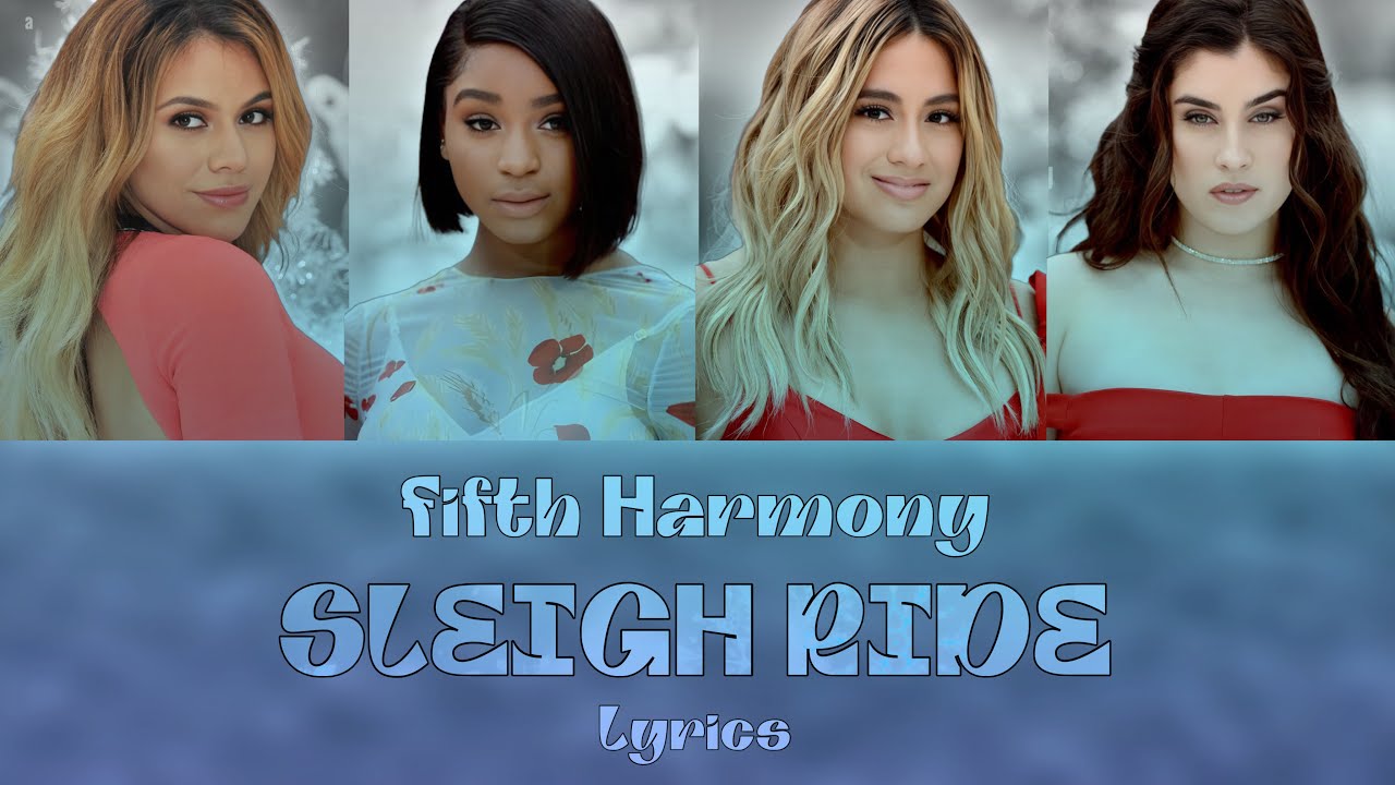 Fifth Harmony - Sleigh Ride (Lyrics)