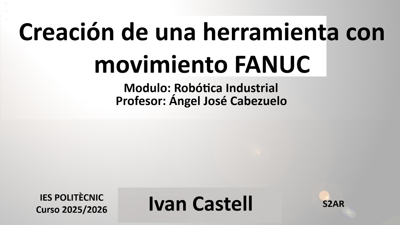Herramienta con movimiento FANUC - Ivan Castell Abargues