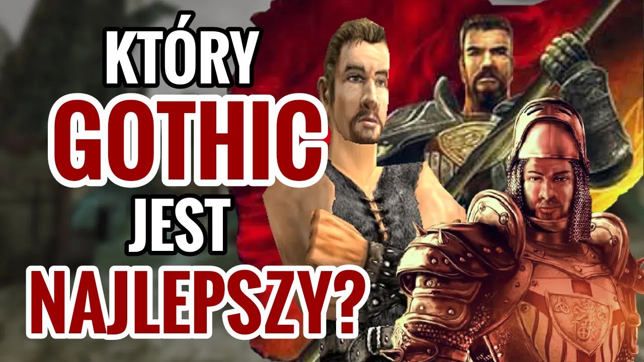 KT&Oacute;RY GOTHIC JEST NAJLEPSZY?