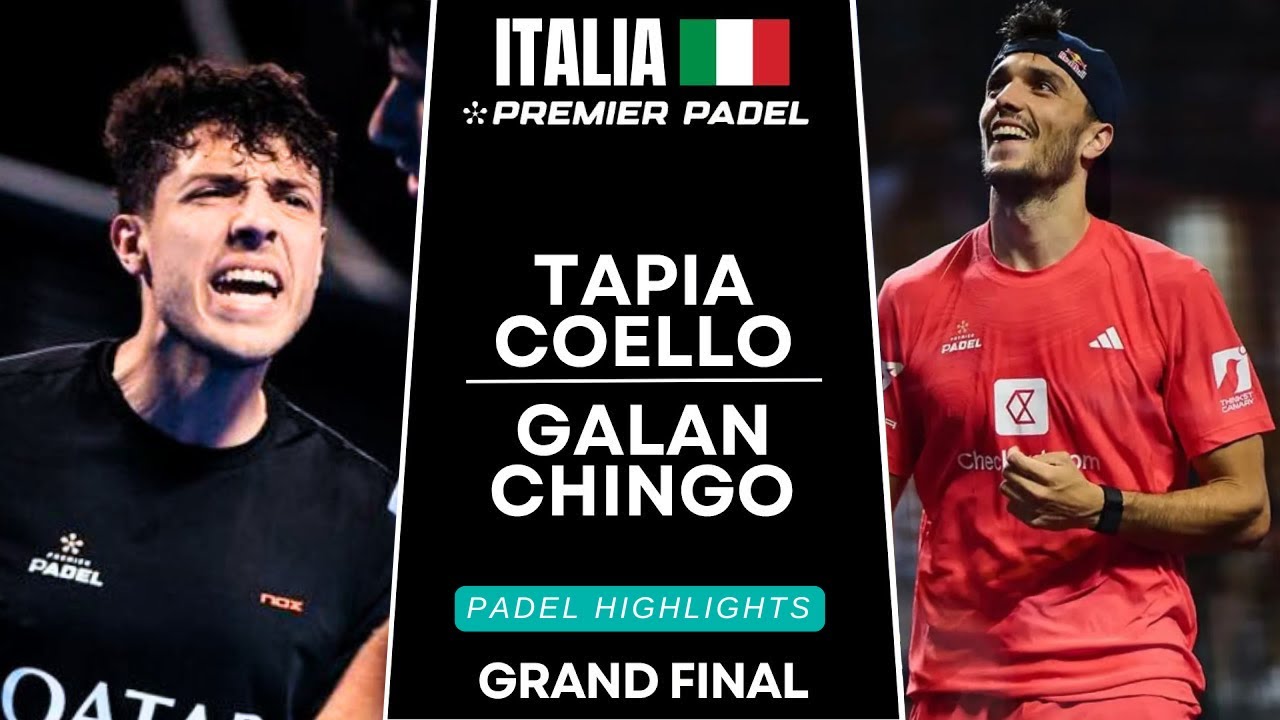 🔥 ¡La Final Más Esperada! Tapia & Coello vs Galán & Chingotto | ITALY MAJOR 2025 | Mejores Momentos