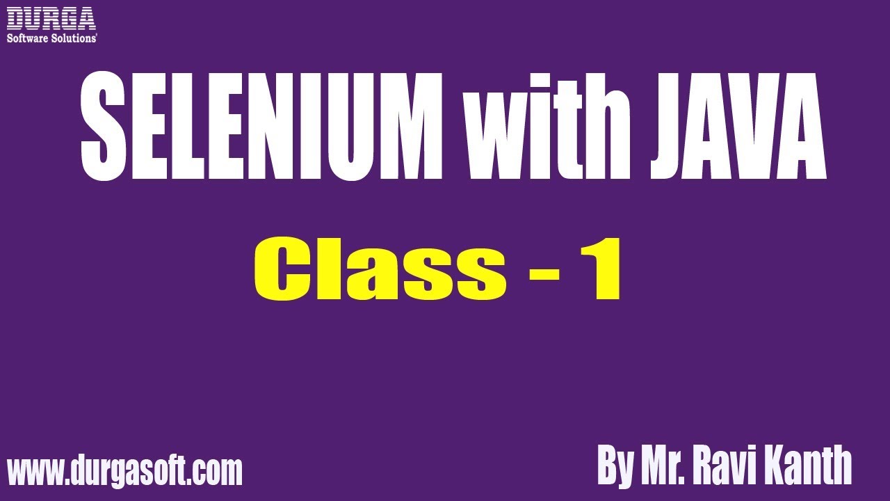 SELENIUM with JAVA Online Training || Class - 1 || by Mr. Ravi Kanth Lella