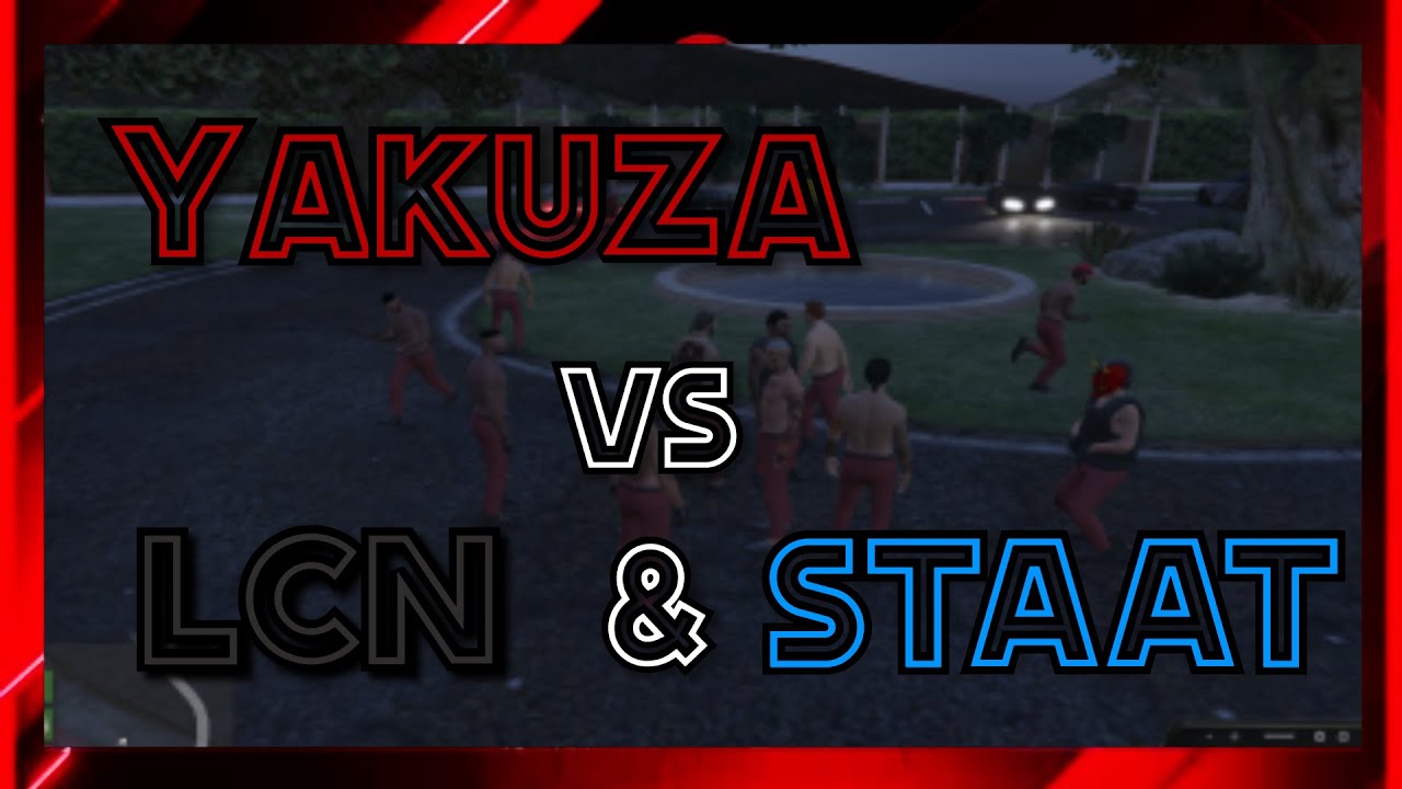[GCRP] Yakuza vs. LCN & Staat | Vergeltung an der Tagesordnung