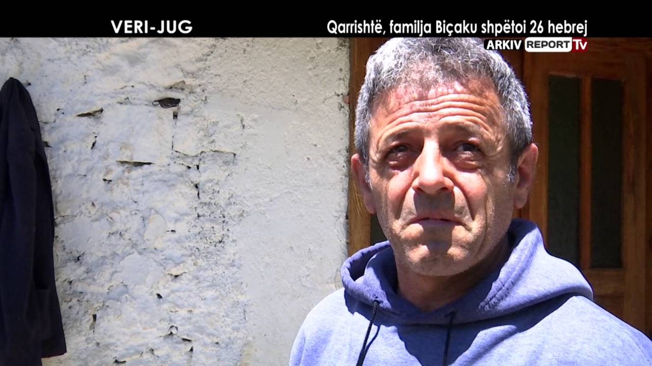 Report TV - Veri Jug, Qarrishte, familja Bicaku shpetoi 26 hebrej