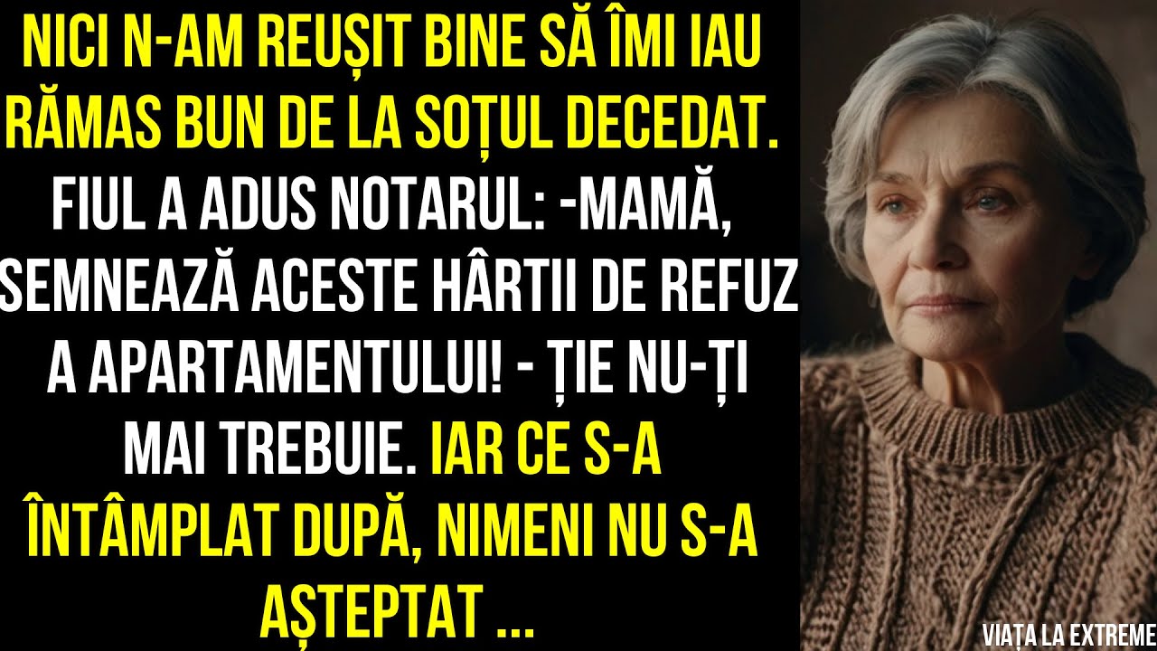 Nici n-am reușit bine să îmi iau rămas bun de la soțul decedat.Iar ce s-a întâmplat după A RAMAS...