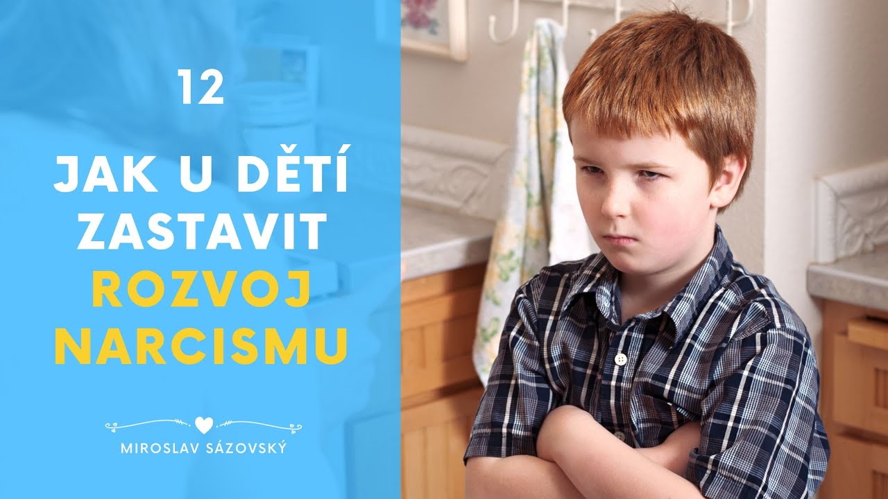 Jak u dětí zastavit rozvoj narcismu