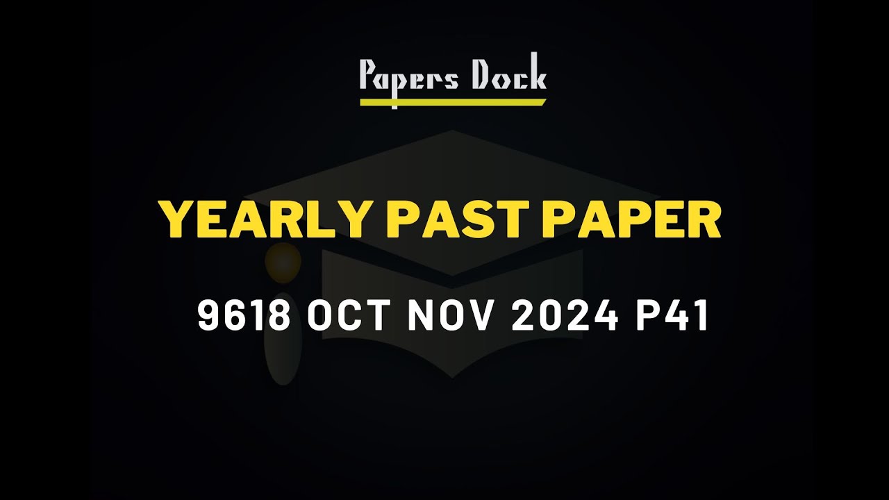 Paper 4 2024 Oct Nov 41 Yearly Solution