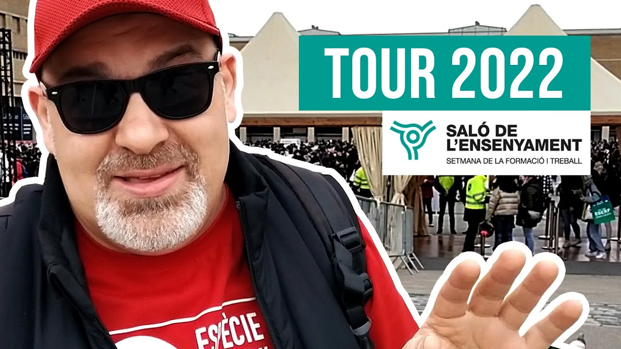 El meu tour pel Saló de l'Ensenyament 2022