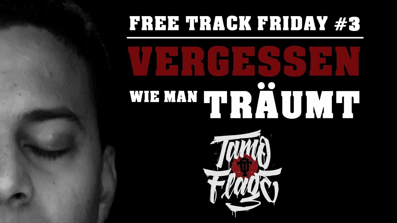 Tamo-Flage - FreetrackFriday #3 - Vergessen wie man träumt