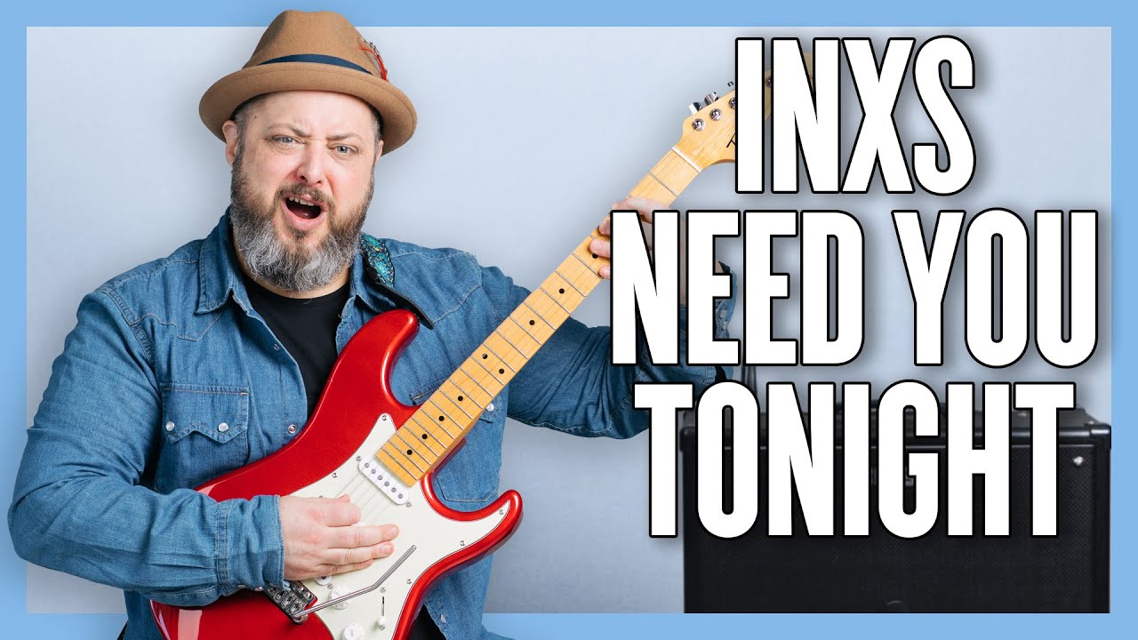 Урок игры на гитаре INXS Need You Tonight + Обучающее видео