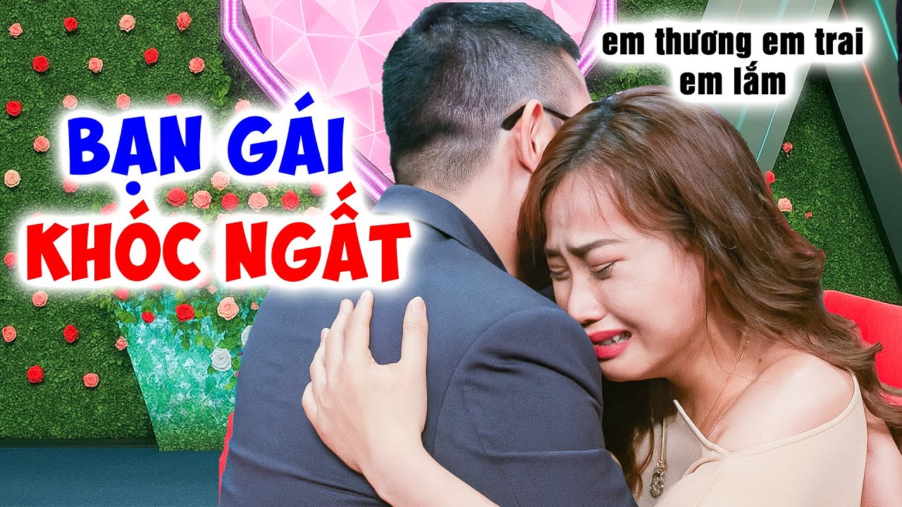 Cô nàng xinh đẹp BẬT KHÓC NỨC NỞ bạn trai quá thương ÔM HÔN NỒNG CHÁY - Hẹn Hò Quyền Linh