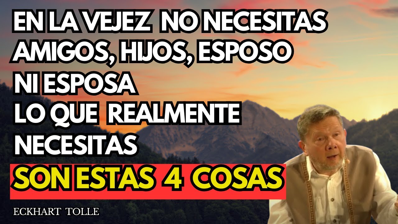 Estos cuatro pilares de Eckhart Tolle harán que la vejez sea feliz
