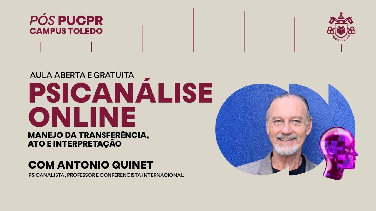 Aula Aberta - Psicanálise Online - Manejo da transferência, ato e interpretação com Antonio Quinet