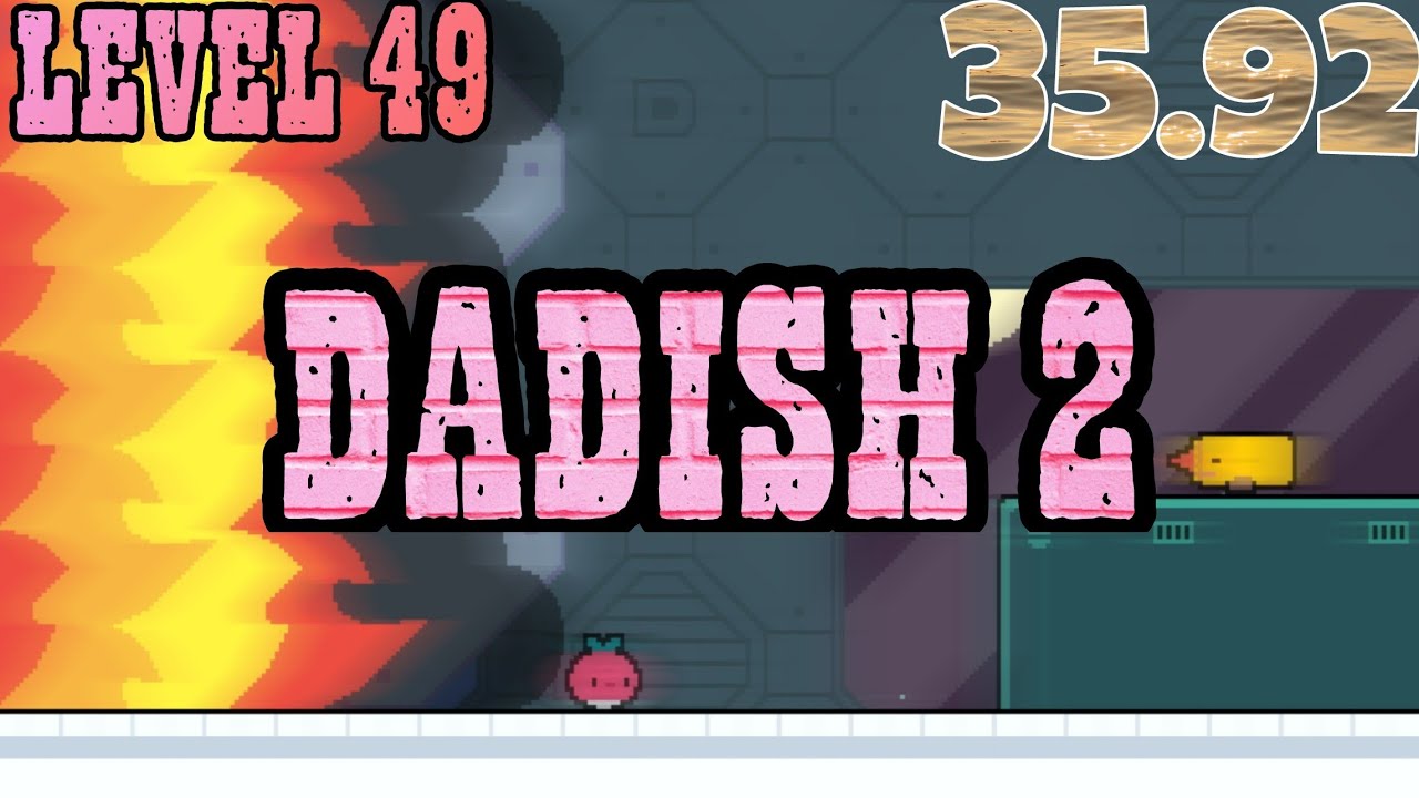 DADISH 2 - level 49 speedrun World Record [35.92] - Tima&euml;l