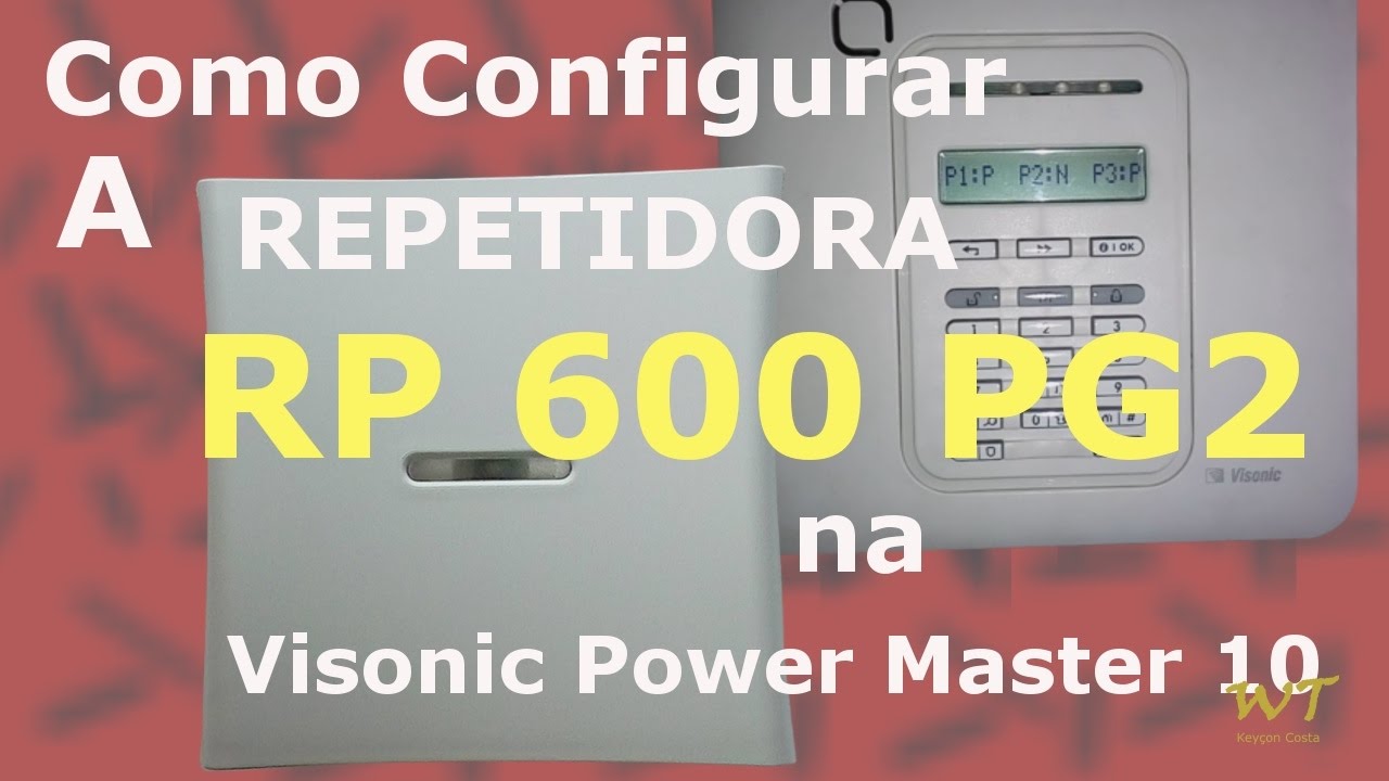 Como configurar a repetidora de sinal RP 600 PG2 na visonic power master 10