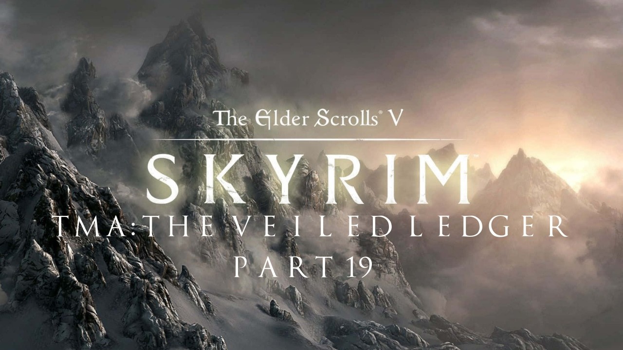 The Elder Scrolls V Skyrim TMA - Gameplay Part 41 The Veiled Ledger #19