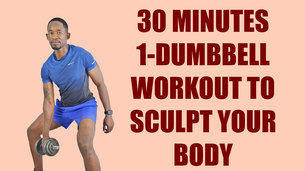 30 Minute ONE DUMBBELL FULL BODY WORKOUT to SCULPT YOUR BODY (6kgs)