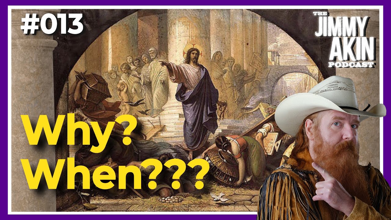 Jesus Cleansing the Temple—Why and When? | The Jimmy Akin Podcast