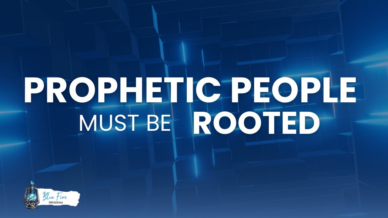 Prophetic People Must Be Rooted 📱