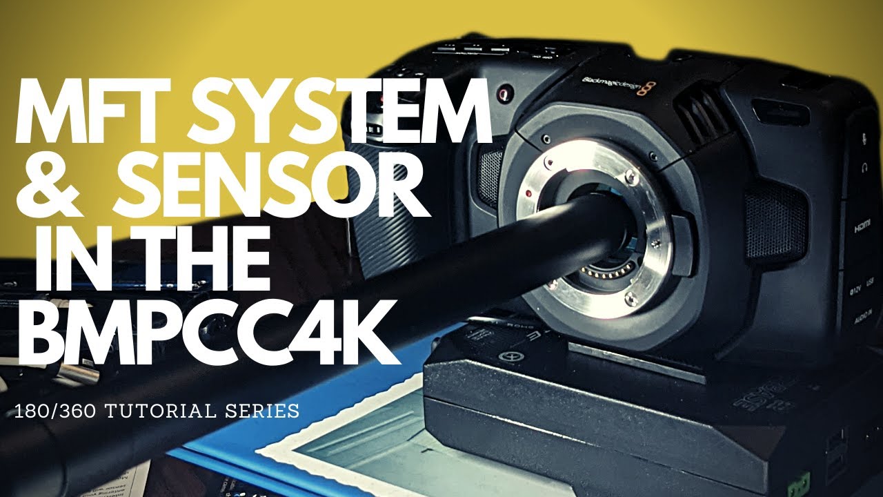 Как формат Micro Four Thirds (MFT) влияет на BMPCC4K? | Frame Voyager