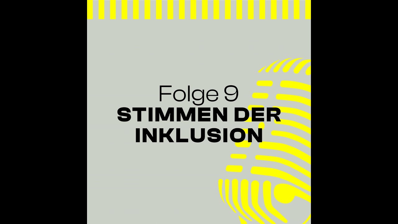Folge 9 – Stimme der Inklusion