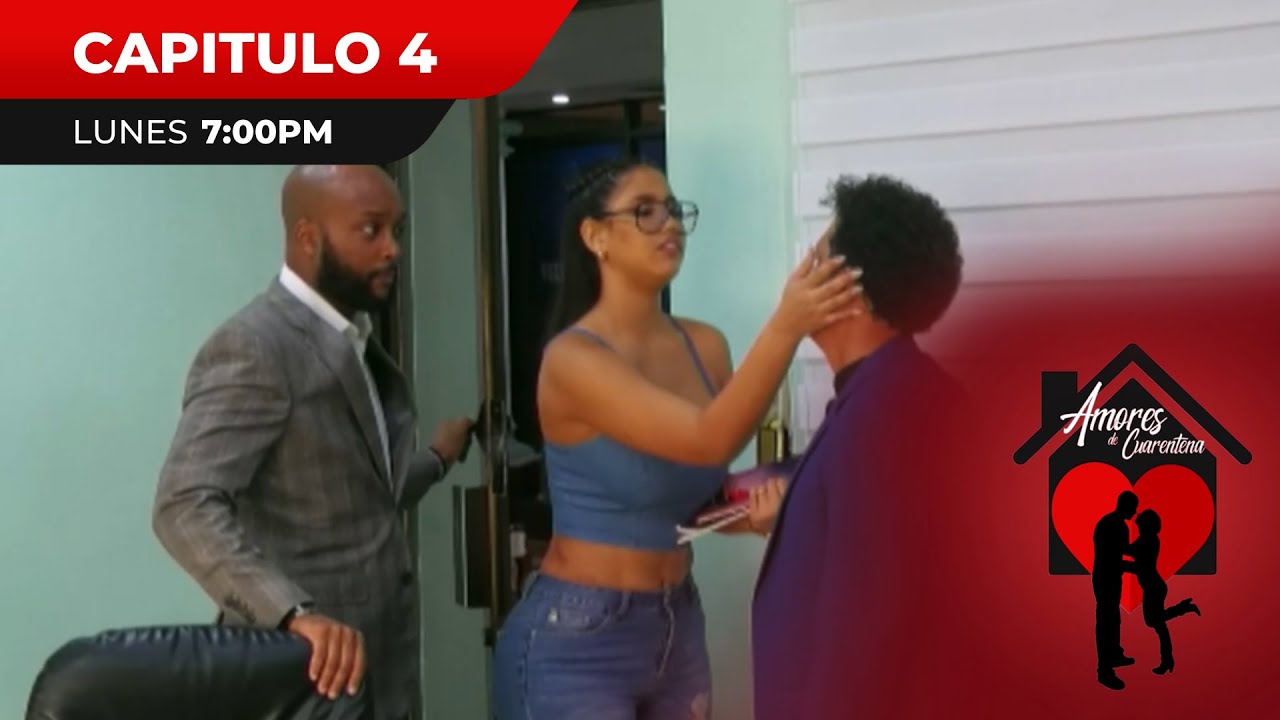 Amores de Cuarentena 2 - Capitulo 4