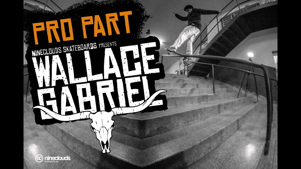 PRO PART WALLACE GABRIEL | NINECLOUDS SKATEBOARDS