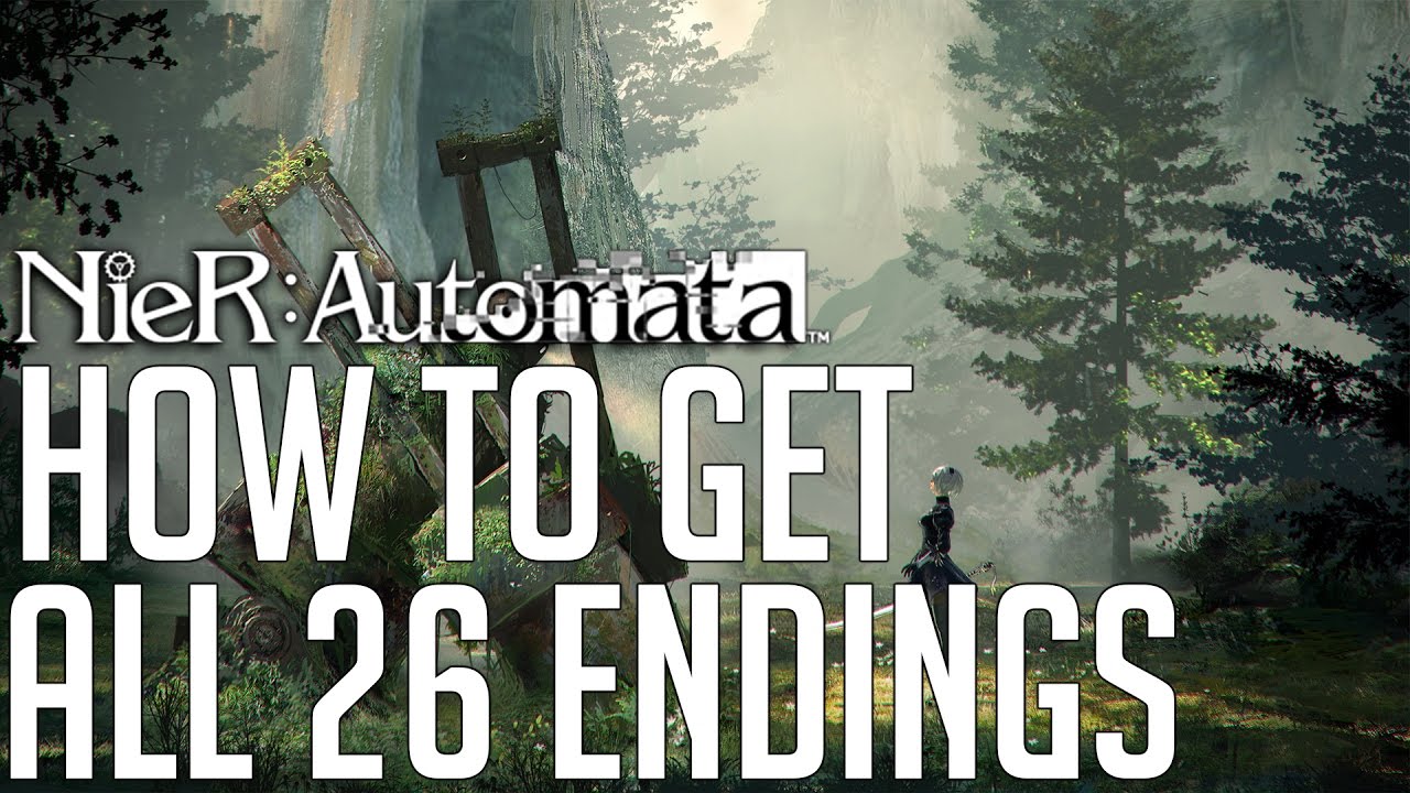 NieR: Automata КАК ПОЛУЧИТЬ ВСЕ 26 КОНЦОВОК