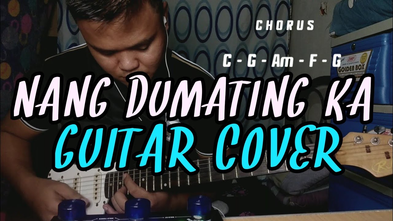Nang Dumating Ka - Bandang Lapis (Guitar Cover) by Eige Carl Ramos