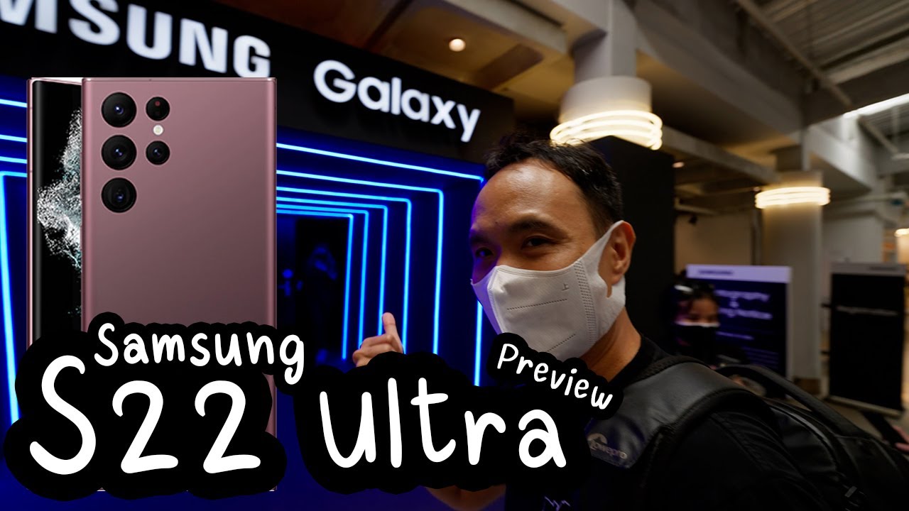 Vlog พรีวิวกล้อง Samsung Galaxy S22 Ultra