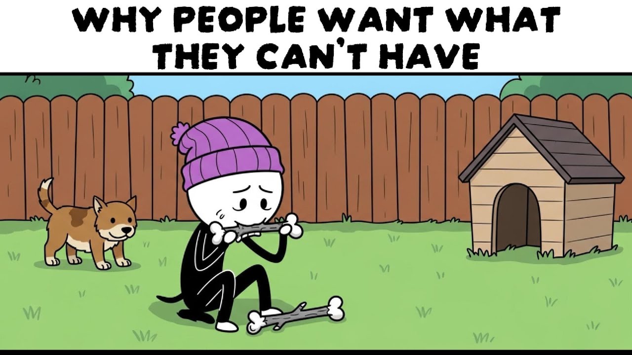 Why People Want What They Can’t Have