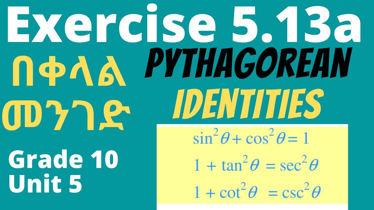Exercise 5.13 | Part 1 | Pythagorean Identities | TRIGONOMETRY | Grade 10 | Unit 5