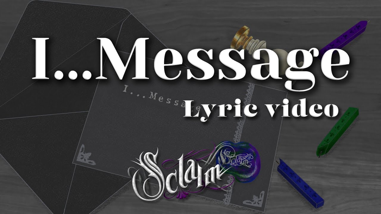 Sclaim 『I&hellip;Message』Lyric video