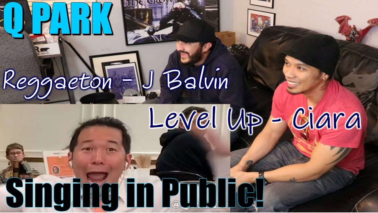 QPark | Reggaeton - J Balvin | Level Up - Ciara | Singing in Public! - REACTION