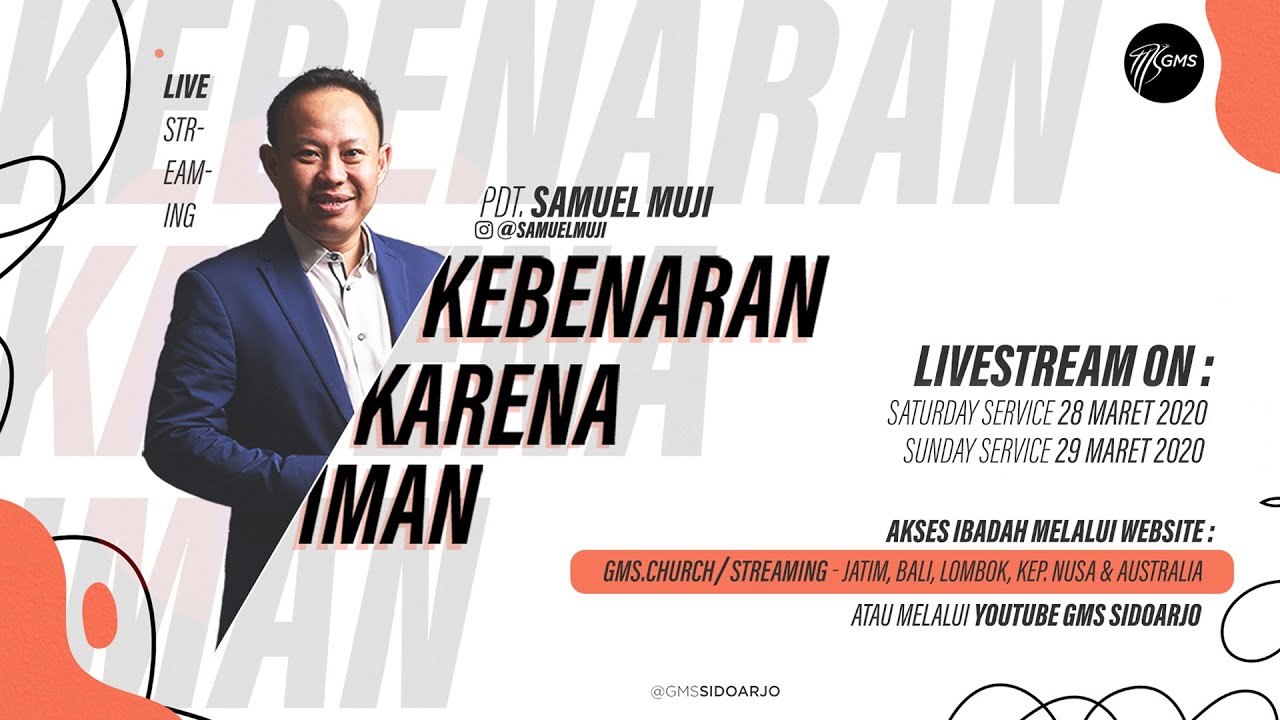 KEBENARAN KARENA IMAN - PDT. SAMUEL MUJI [SATURDAY SERVICE 28 - 29 MARET 2020]