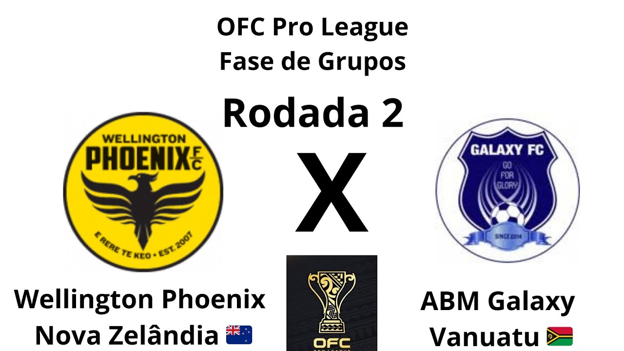 OFC Pro League T34 Fase de Grupos R2 Wellington Phoenix NZL x ABM Galaxy VAN